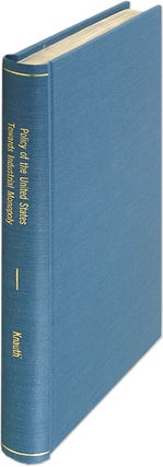 Item #39338 The Policy of the United States Towards Industrial Monopoly. Oswald Whitman Knauth