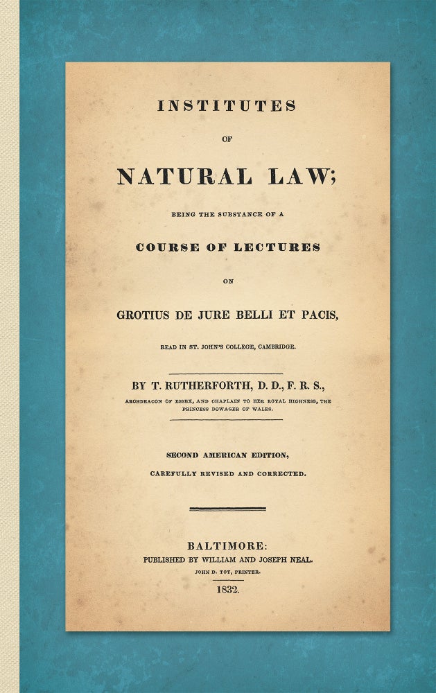 Item #39420 Institutes of Natural Law; Being the Substance of a Course of. Thomas Rutherforth.