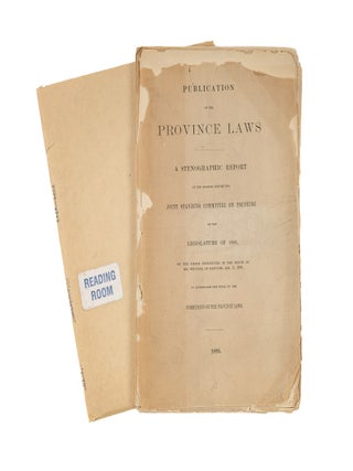 Publications of the Province Laws: A Stenographic Report of the...