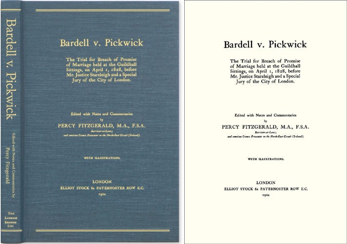 Item #39804 Bardell v. Pickwick: The Trial for Breach of Promise of Marriage. Notes, Comm, Charles Dickens, Percy Fitzgerald.