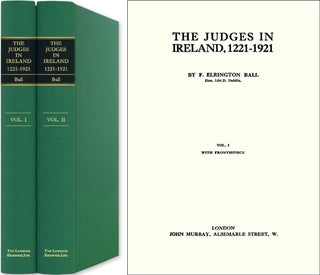 Item #39807 The Judges in Ireland, 1221-1921. 2 Vols. F. Elrington Ball
