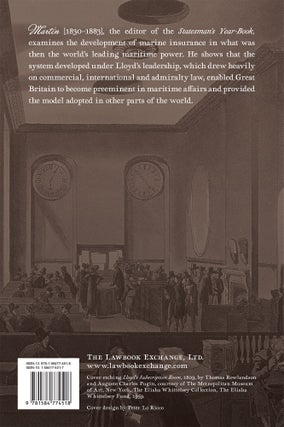 The History of Lloyd's and of Marine Insurance in Great Britain...