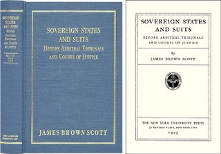 Item #40000 Sovereign States and Suits Before Arbitral Tribunals and Courts. James Brown Scott