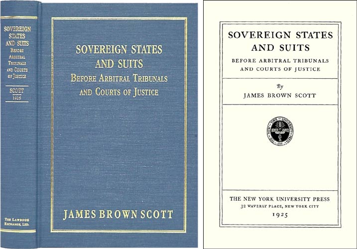 Item #40000 Sovereign States and Suits Before Arbitral Tribunals and Courts. James Brown Scott.