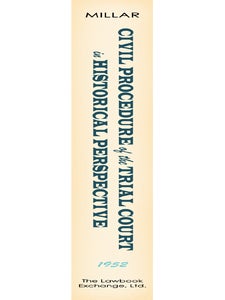 Civil Procedure of the Trial Court in Historical Perspective.