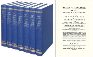 Item #40096 Trials for Adultery: or, the History of Divorces. 7 Vols. A Civilian. Criminal...