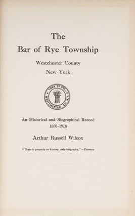The Bar of Rye Township, Westchester County New York: An Historical...
