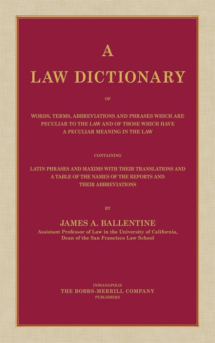 Item #40699 A Law Dictionary of Words, Terms, Abbreviations and Phrases Which. James A. Ballentine.