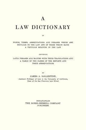 A Law Dictionary of Words, Terms, Abbreviations and Phrases Which...
