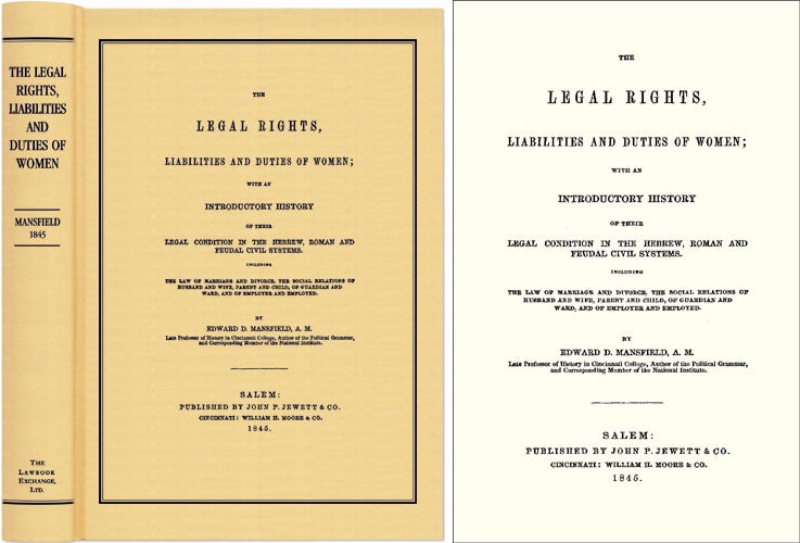 Item #40702 The Legal Rights, Liabilities and Duties of Women. Edward D. Mansfield.