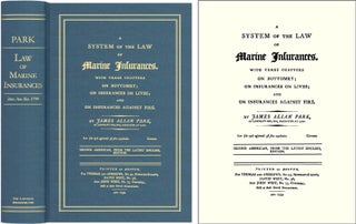Item #40713 A System of the Law of Marine Insurances. With Three Chapters On. James Allan Park
