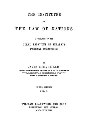 The Institutes of the Law of Nations. 2 vols.