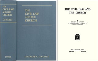 Item #40717 The Civil Law and the Church. Charles Z. Lincoln