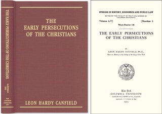Item #40722 The Early Persecutions of the Christians. Leon Hardy Canfield