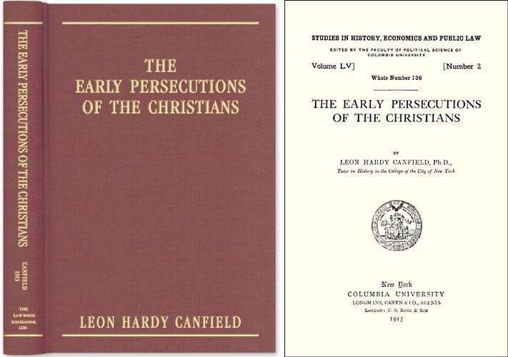 Item #40722 The Early Persecutions of the Christians. Leon Hardy Canfield.