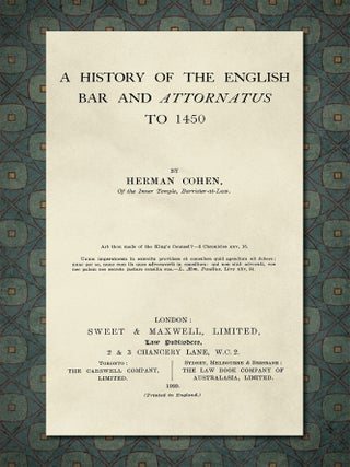 Item #40728 A History of the English Bar and Attornatus to 1450. Herman Cohen