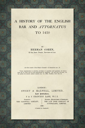 Item #40728 A History of the English Bar and Attornatus to 1450. Herman Cohen