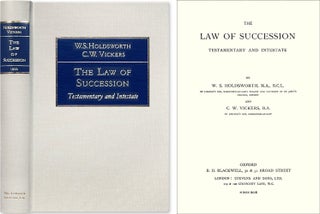 Item #40748 The Law of Succession, Testamentary and Intestate. William S. Holdsworth, C W. Vickers