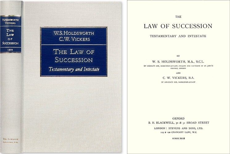Item #40748 The Law of Succession, Testamentary and Intestate. William S. Holdsworth, C W. Vickers.