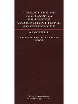 Treatise on the Law of Private Corporations Aggregate. Rev. & Enl. ed.