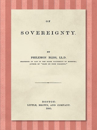 Item #40889 Of Sovereignty. Philemon Bliss