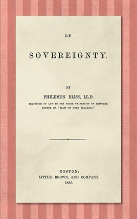 Item #40889 Of Sovereignty. Philemon Bliss
