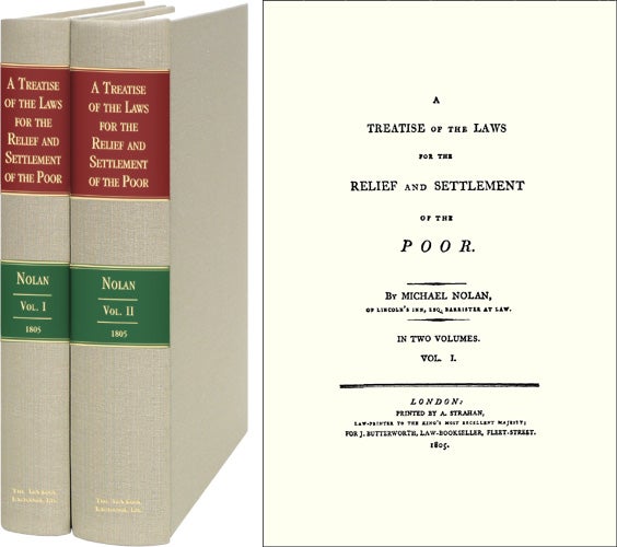 Item #40892 A Treatise of the Laws for the Relief and Settlement of Poor. 2 Vols. Michael Nolan.