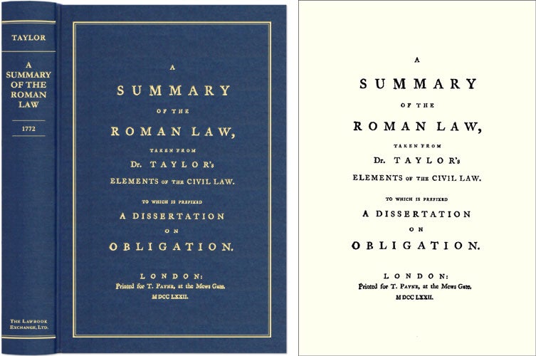 Item #40954 A Summary of the Roman Law, Taken from Dr. Taylor's Elements of the. John Taylor.