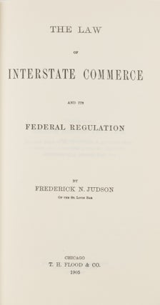 The Law of Interstate Commerce and Its Federal Regulation.