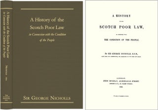 Item #41154 A History of the Scotch Poor Law in Connexion with The Condition. Sir George Nicholls