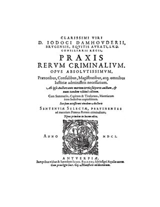Praxis Rerum Criminalium: Praetoribus, Propraetoribus, Consulibus...