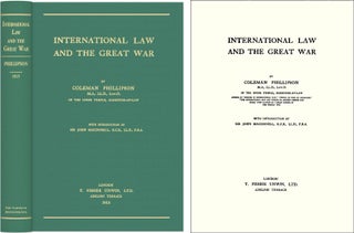 Item #41207 International Law and the Great War. Coleman Phillipson, Sir John MacDonnell, intro