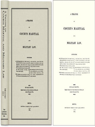 Item #41299 A Treatise on Courts Martial and Military Law Courts Martial. Isaac Maltby