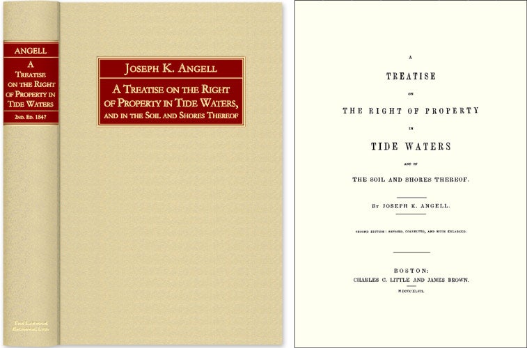 Item #41332 A Treatise on the Right of Property in Tide Waters, and in the Soil. Joseph K. Angell.
