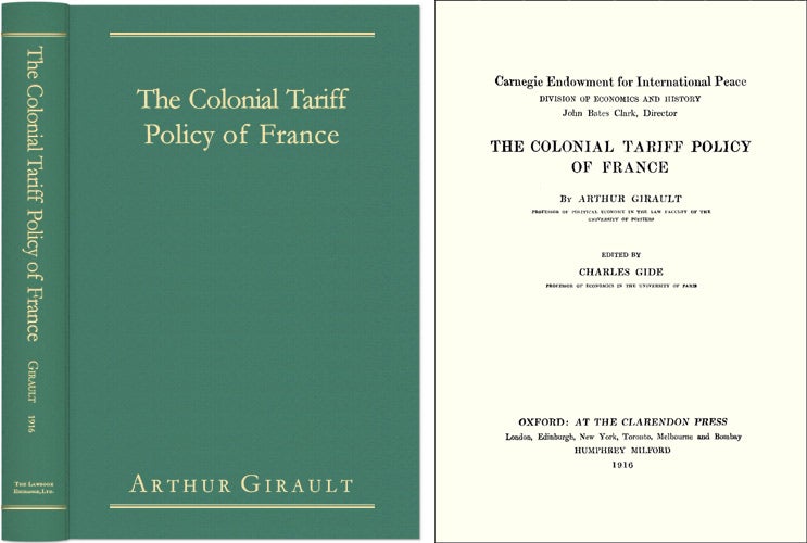 Item #41335 The Colonial Tariff Policy of France. Arthur Girault, Charles Gide.