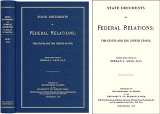 Item #41337 State Documents on Federal Relations: The States and the United States. Herman V. Ames