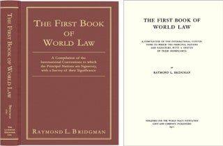 Item #41356 The First Book of World Law. Raymond L. Bridgman