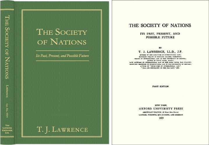 Item #41359 The Society of Nations: Its Past, Present, and Possible Future. Thomas Joseph Lawrence.