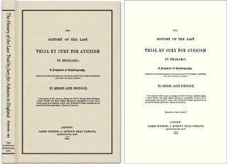 Item #41361 The History of the Last Trial by Jury for Atheism in England. George Jacob Holyoake