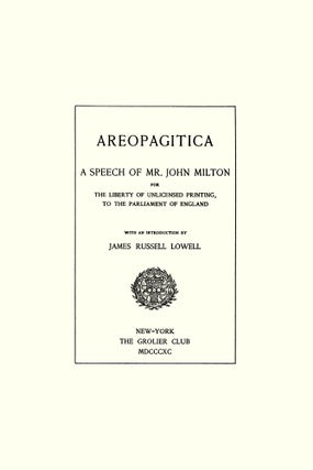 Areopagitica. A Speech of Mr. John Milton for the Liberty of...