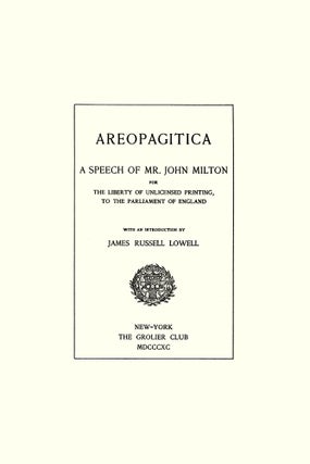 Areopagitica. A Speech of Mr. John Milton for the Liberty of...