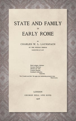 Item #41438 State And Family in Early Rome. Charles W. L. Launspach