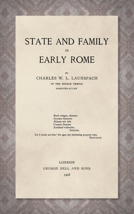 Item #41438 State And Family in Early Rome. Charles W. L Launspach