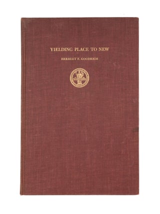 Item #41641 Yielding Place to New: Rest Versus Motions in the Conflict of Laws. Herbert F. Goodrich