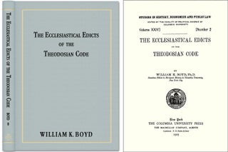 Item #41668 The Ecclesiastical Edicts of the Theodosian Code. William K. Boyd