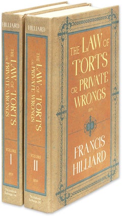 Item #41690 The Law of Torts, or Private Wrongs. 2 vols. Francis Hilliard