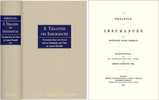 Item #41697 A Treatise on Insurances. Translated from the French with an. Balthazard Marie Emerigon