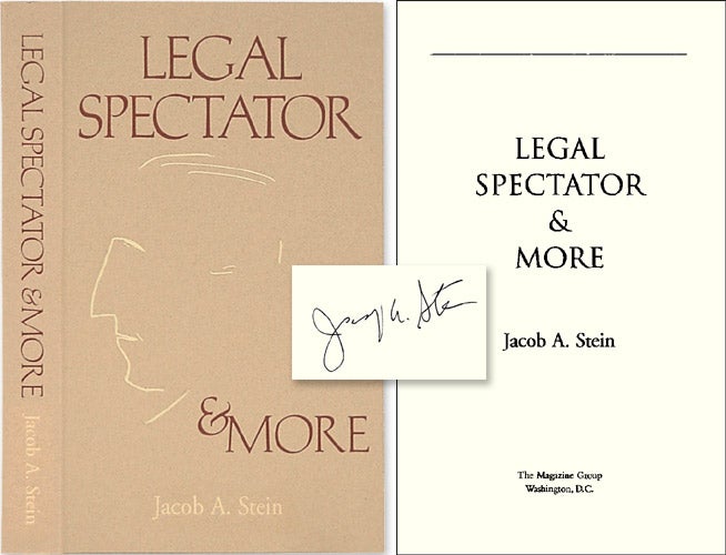Item #41798 Legal Spectator and More. Signed by the Author. Jacob A. Stein.