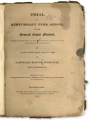 Item #41878 Trial of Lieutenant Joel Abbot by the General Naval Court Martial. Trial, Joel Abbot