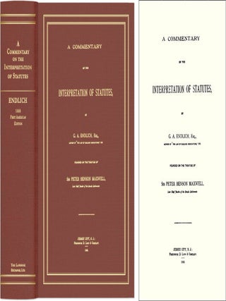 Item #41968 A Commentary on the Interpretation of Statutes. Founded on the. Gustav Adolf Endlich